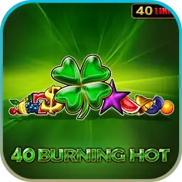 40 burning hot